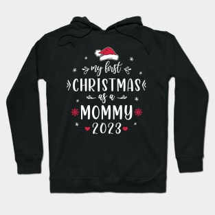 My First Christmas As A Mommy 2023 First Time Mother Christmas Hoodie